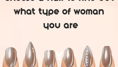 Which nail attracts you most? It reveals what type of woman you are.