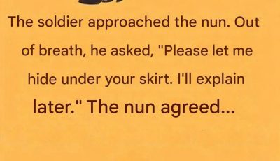 Funny story: A soldier approached a nun