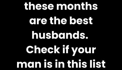 Men Born in These Months Make the Best Husbands — Is Your Man on the List?